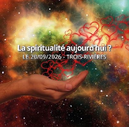 LA SPIRITUALIT&Eacute; AUJOURD'HUI?
