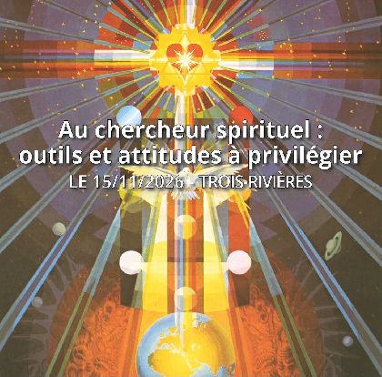 AU CHERCHEUR SPIRITUEL:  OUTILS ET ATTITUDES &Agrave; PRIVIL&Eacute;GIER