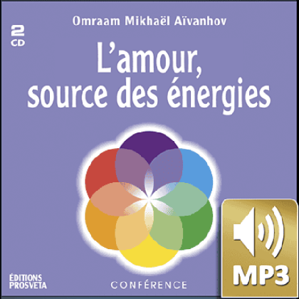 L&rsquo;amour, source des &eacute;nergies