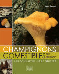 Champignons comestibles du Qu&eacute;bec, &Eacute;ditions Michel Quintin